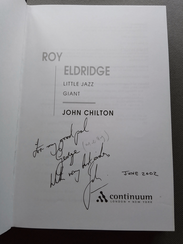 ROY ELDRIDGE little jazz giant by John Chilton.  INSCRIBED to George (Melly) by Eldridge.  FIRST EDITION  ISBN:  0826456928