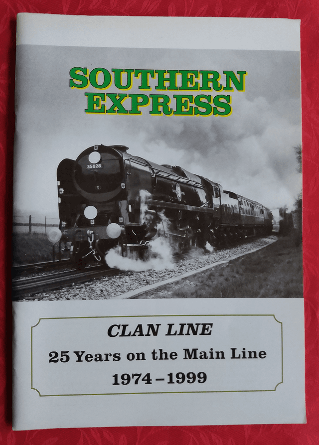 SOUTHERN EXPRESS   CLAN LINE 25YEARS ON THE MAIN LINE 1974 - 1999 by  Various Authors.  A4 sized soft covered illustrated book.